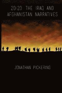 Jonathan Pickering - 20/20: The Iraq and Afghanistan Narratives, Häftad