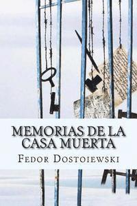 Fedor Dostoiewski, Yordi Abreu - Memorias de la Casa Muerta (Spanish Edition), Häftad