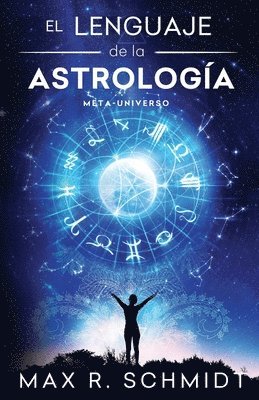 Max R Schmidt - Lenguaje de la Astrología, Häftad. Tillgänglighet: Lägg i varukorg