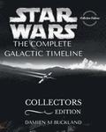 Star Wars The Complete Galactic Timeline: Collectors Edition