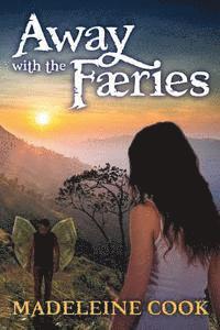Madeleine Cook - Away with the Faeries, Häftad. Tillgänglighet: Lägg i varukorg