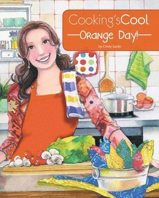 Carla Genther - Cooking's Cool Orange Day!, Häftad. Tillgänglighet: Lägg i varukorg