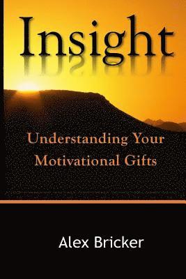 Insight: Understanding Your Motivational Gifts