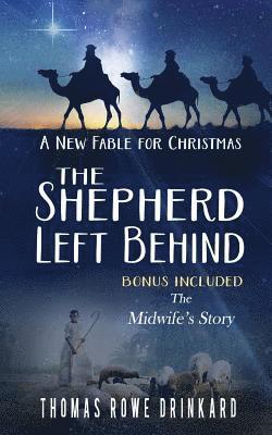 Thomas Rowe Drinkard - The Shepherd Left Behind: A New Fable for Christmas, Häftad. Tillgänglighet: Lägg i varukorg