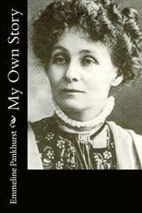 Emmeline Pankhurst - My Own Story, Häftad