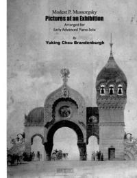 Yuking Chou Brandenburgh, Modest Mussorgsky - Pictures at an Exhibition: Arranged for Early Advanced Piano Solo, Häftad. Tillgänglighet: Lägg i varukorg