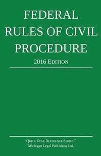 Michigan Legal Publishing Ltd - Federal Rules of Civil Procedure; 2016 Edition, Häftad. Tillgänglighet: Lägg i varukorg