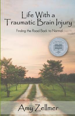 Amy Zellmer - Life With a Traumatic Brain Injury: Finding the Road Back to Normal, Häftad. Tillgänglighet: Lägg i varukorg