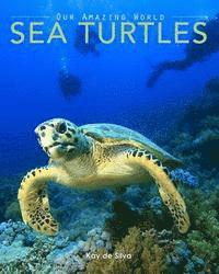 Kay De Silva - Sea Turtles: Amazing Pictures & Fun Facts on Animals in Nature, Häftad. Tillgänglighet: Lägg i varukorg