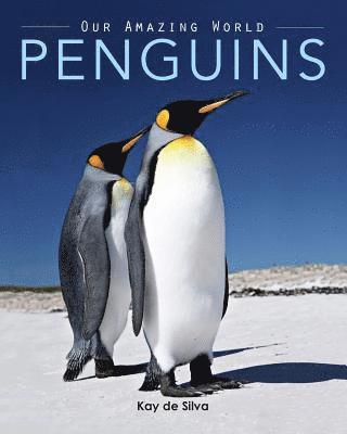 Kay De Silva - Penguins: Amazing Pictures & Fun Facts on Animals in Nature, Häftad. Tillgänglighet: Lägg i varukorg