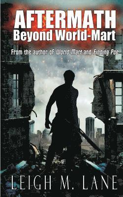 Leigh M. Lane - Aftermath: Beyond World-Mart, Häftad