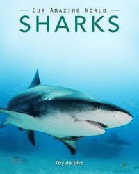 Kay De Silva - Sharks: Amazing Pictures & Fun Facts on Animals in Nature, Häftad. Tillgänglighet: Lägg i varukorg