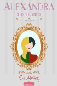 Eva Martinez - Alexandra, cruce de Caminos: Cruce de Caminos, Häftad