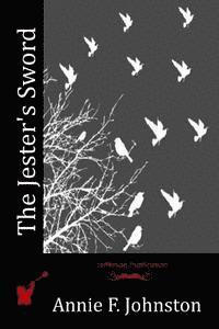 Annie F. Johnston - The Jester's Sword, Häftad. Tillgänglighet: Lägg i varukorg