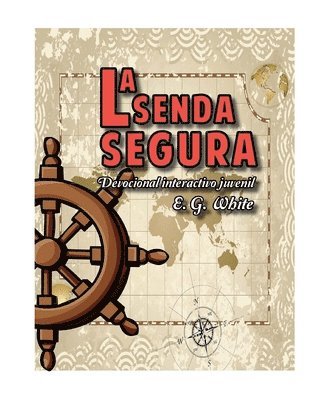I. M. S., E. G. White - La senda segura: Devocional Interactivo Juvenil, Häftad. Tillgänglighet: Lägg i varukorg