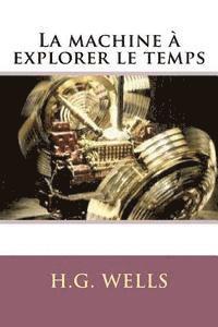 H. G. Wells, Philippe Ballin - La machine a explorer le temps, Häftad. Tillgänglighet: Lägg i varukorg
