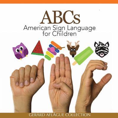 Gerard V. Aflague - ABCs American Sign Language for Children, Häftad. Tillgänglighet: Lägg i varukorg