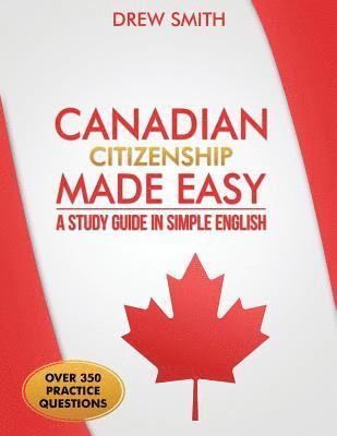 Drew Smith - Canadian Citizenship Made Easy: A Study Guide in Simple English, Häftad. Tillgänglighet: Lägg i varukorg