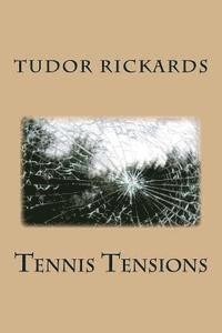 Tudor Rickards - Tennis Tensions, Häftad. Tillgänglighet: Lägg i varukorg
