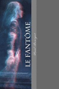 Paul Bourget, Philippe Ballin - Le Fantome, Häftad. Tillgänglighet: Lägg i varukorg