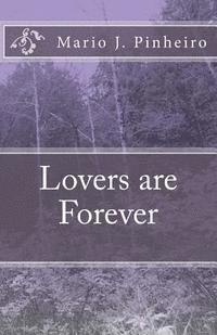 Mario J. Pinheiro - Lovers are Forever, Häftad. Tillgänglighet: Lägg i varukorg