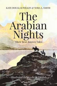 Nora A. Smith - The Arabian Nights, Their Best-known Tales: Illustrated, Häftad