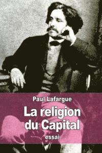 Paul Lafargue - La Religion du Capital, Häftad. Tillgänglighet: Lägg i varukorg