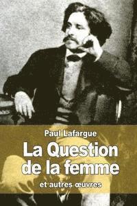Paul Lafargue - La question de la femme: et autres oeuvres, Häftad. Tillgänglighet: Lägg i varukorg