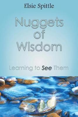 Elsie Spittle - Nuggets of Wisdom, Häftad. Tillgänglighet: Lägg i varukorg