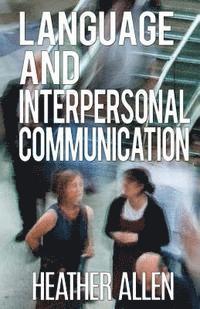 Heather Allen - Language And Interpersonal Communication, Häftad. Tillgänglighet: Lägg i varukorg