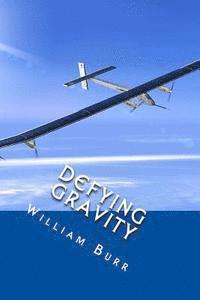 William Burr - Defying Gravity: Exploring the Unknown, Häftad