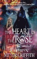 Kathryn Meyer Griffith - The Heart of the Rose, Häftad. Tillgänglighet: Lägg i varukorg
