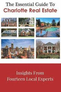 Leslie Dale, Kim York - The Essential Guide To Charlotte Real Estate: Insights From Fourteen Local Experts, Häftad. Tillgänglighet: Lägg i varukorg