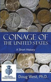 Doug West - Coinage of the United States ? A Short History, Häftad. Tillgänglighet: Lägg i varukorg