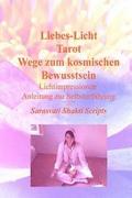 liebes-licht tarot wege zum kosmischen bewusstsein: lichtimpressionen anleitung zur selbsterfahrung