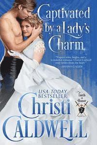Christi Caldwell - Captivated by a Lady's Charm, Häftad. Tillgänglighet: Lägg i varukorg