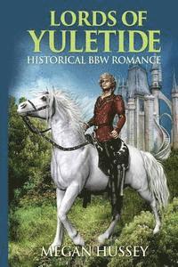 Megan Hussey - Lords of Yuletide: Historical BBW Romance, Häftad