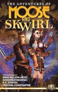 Percival Constantine, Rp Steeves - The Adventures of Moose and Skwirl, Häftad