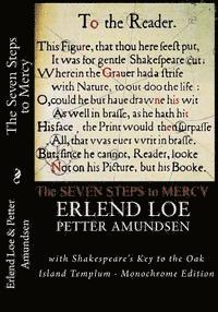 Petter Amundsen, Erlend Loe - The Seven Steps to Mercy: with Shakespeare's Key to the Oak Island Templum - Monochrome Edition, Häftad