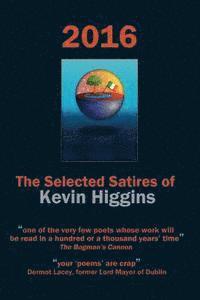 Kevin Higgins - 2016 - The Selected Satires of Kevin Higgins, Häftad. Tillgänglighet: Lägg i varukorg