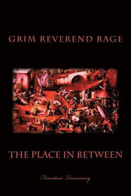 Grim Reverend Steven Rage - The Place In Between, Häftad. Tillgänglighet: Lägg i varukorg