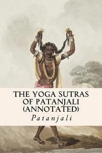 Patanjali - The Yoga Sutras of Patanjali (annotated), Häftad