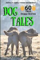John Hodges - Dog Tales - 60 True Doggy: Stories of Loyalty, Heroism and Devotion, Häftad. Tillgänglighet: Lägg i varukorg