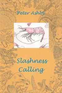 Peter Ashby - Slashness Calling, Häftad