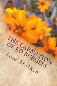 Tom Haikin - The Carnation of Ed Burgess, Häftad. Tillgänglighet: Lägg i varukorg