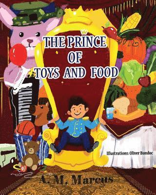 A. M. Marcus - Children's Book: The Prince of Toys and Food, Häftad. Tillgänglighet: Lägg i varukorg