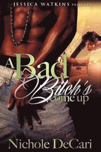 Nichole Decari - A Bad Bitch's Come Up, Häftad. Tillgänglighet: Lägg i varukorg