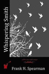 Frank H. Spearman - Whispering Smith, Häftad