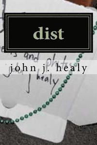 John J. Healy - dist: a poetry collection--sorta, Häftad. Tillgänglighet: Lägg i varukorg