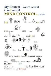 Ron Howson - My Control, Your Control, Gun Control, Mind Control, Häftad. Tillgänglighet: Lägg i varukorg